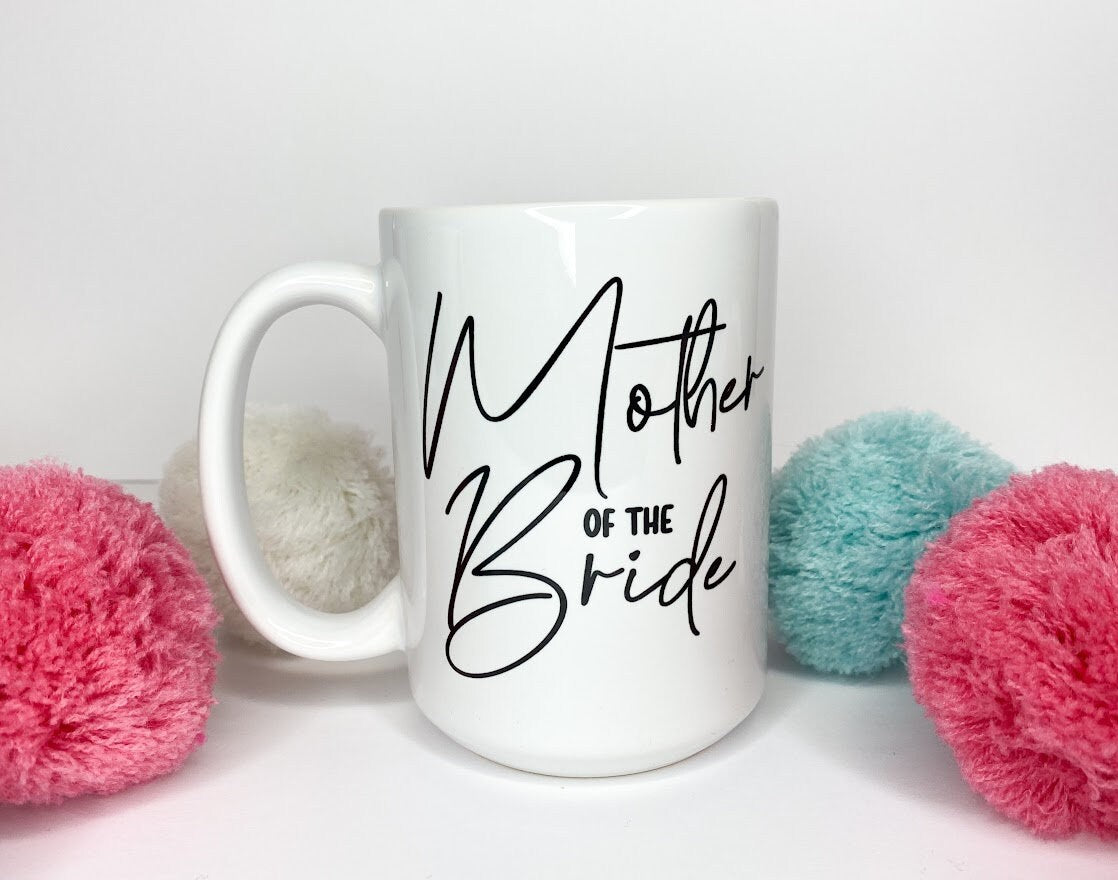 Mother of The Bride or Groom Mug