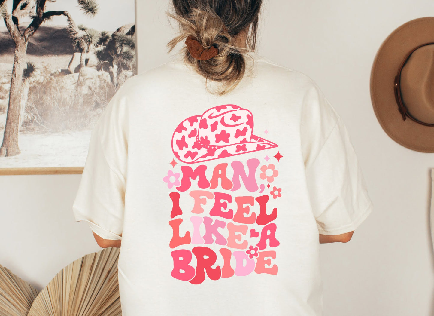Man, I Feel Like A Bride Tshirt