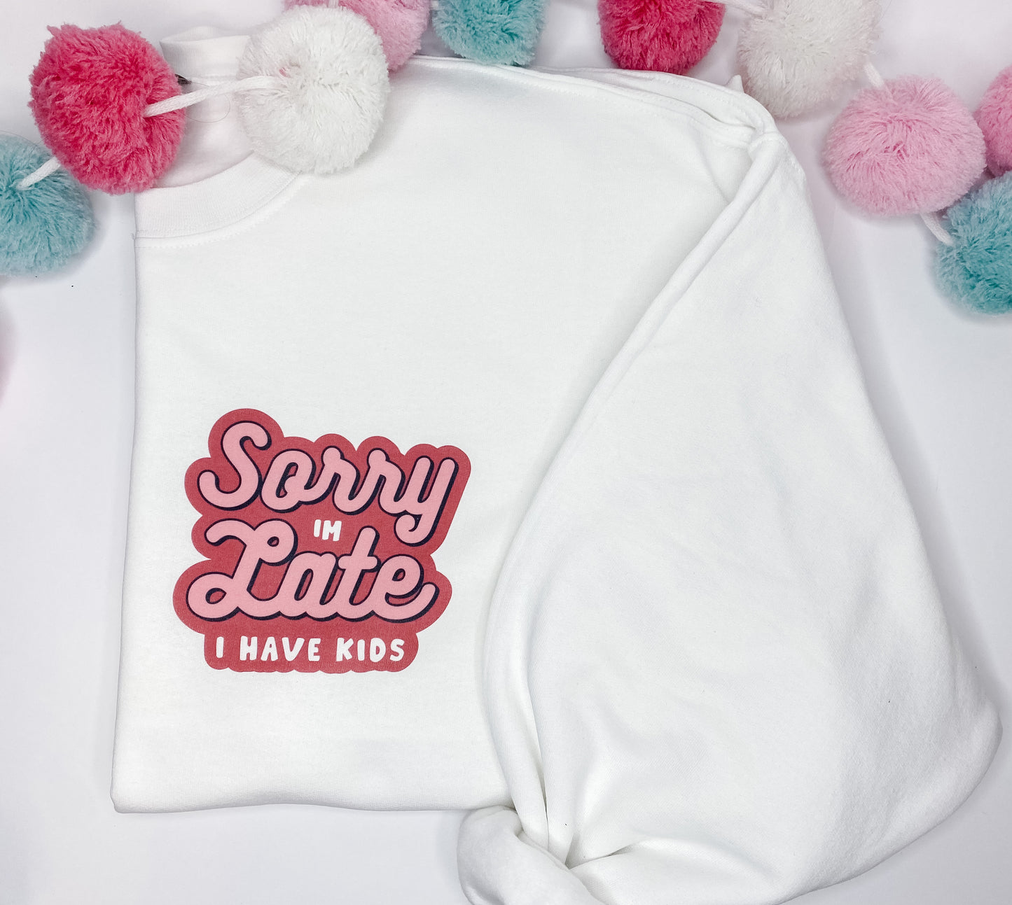 Sorry Im Late, I Have Kids Crewneck Sweater