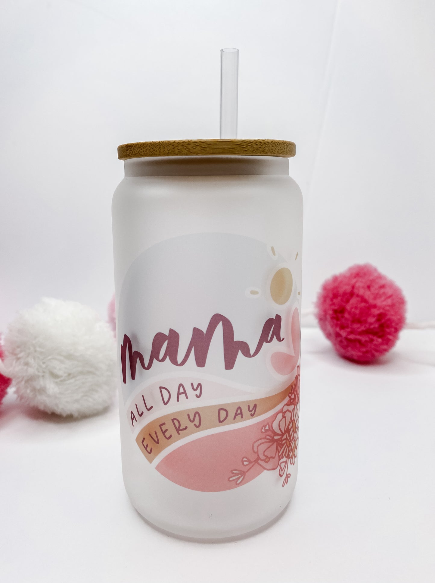 Mama All Day Every Day Glass Can