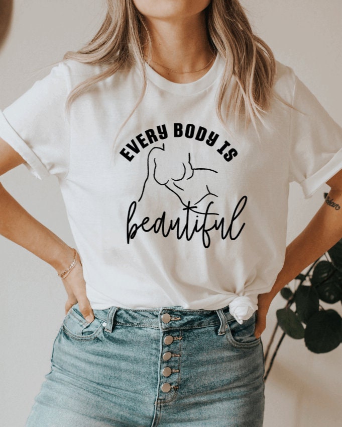 Every Body is Beautiful TShirt – bridesandbabesorders