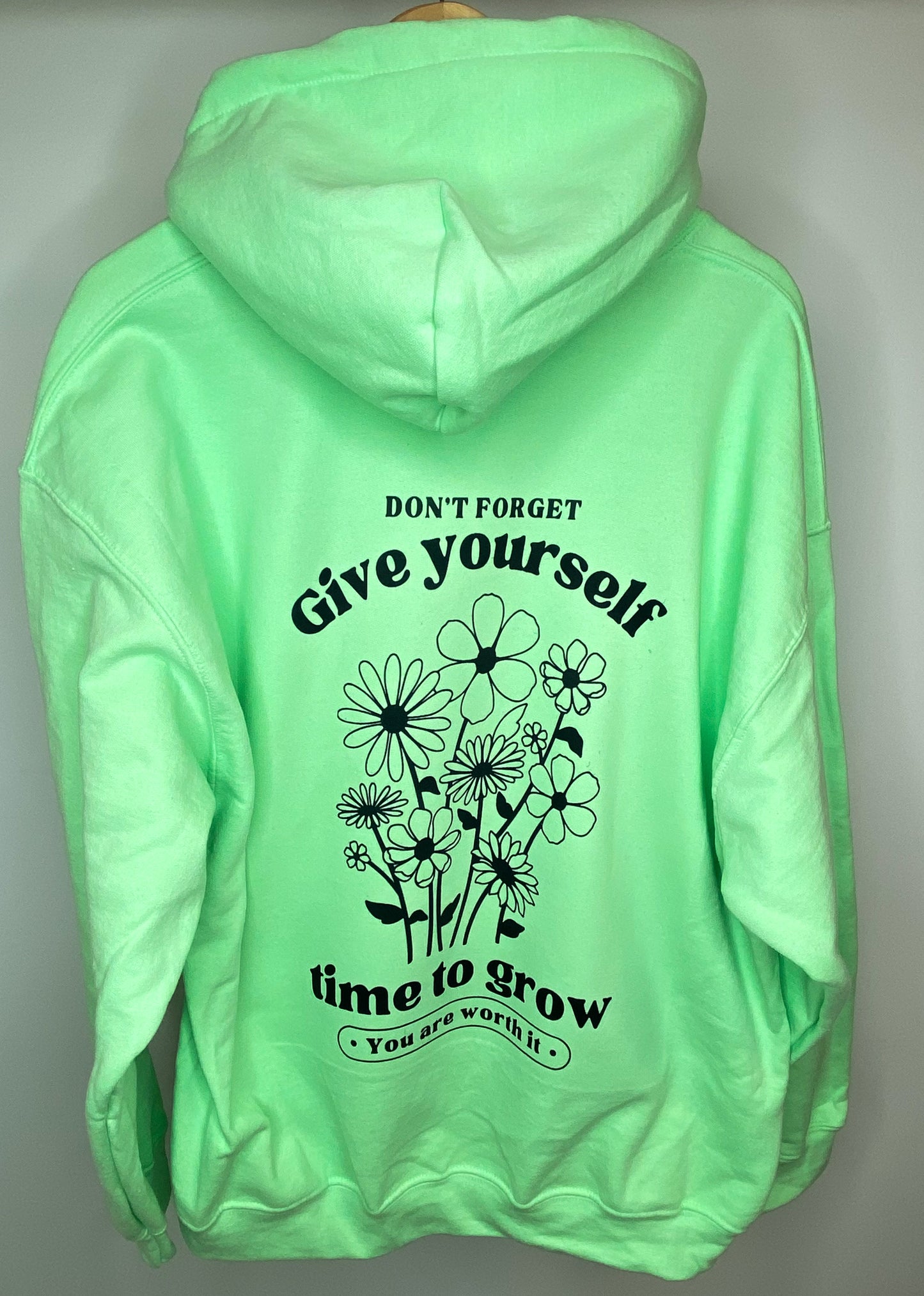 Give Yourself Time To Grow Hoodie