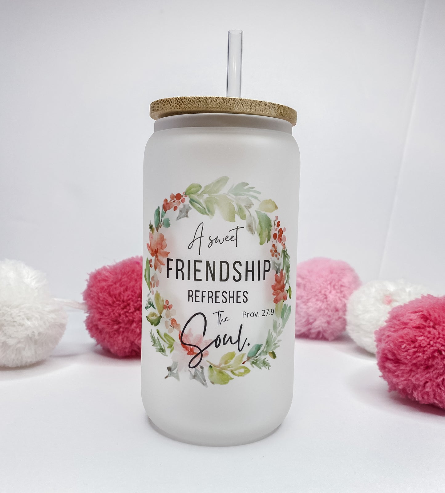 Friendship Refreshes the Soul Glass Can